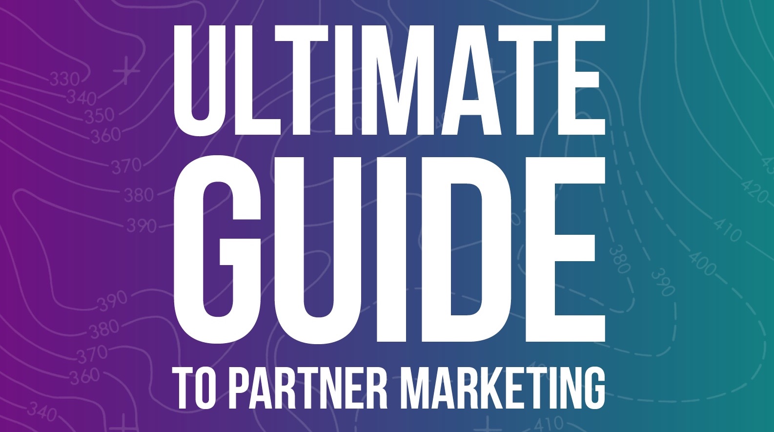 Ultimate Guide To Partner Marketing: Part 1   Planning Your Strategy